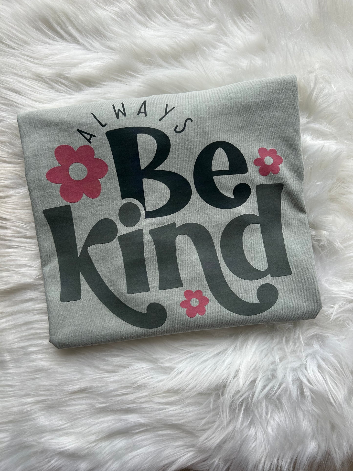 Always Be Kind tee
