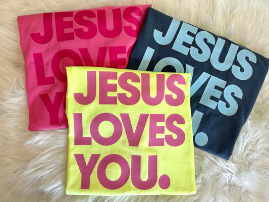 Jesus Loves You TEE