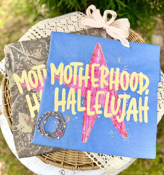 Motherhood, Hallelujah Tee